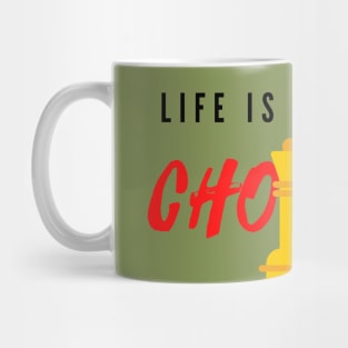 Life is full of Important Choices Chess Mug